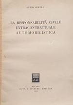 La responsabilità civile extracontrattuale automibilistica