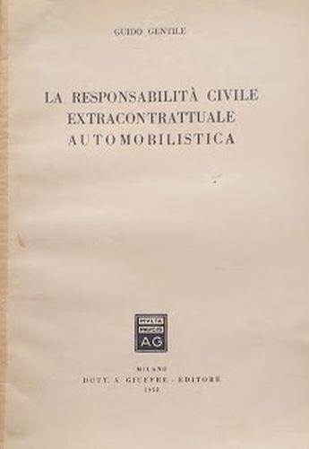 La responsabilità civile extracontrattuale automibilistica - Guido Gentile - copertina
