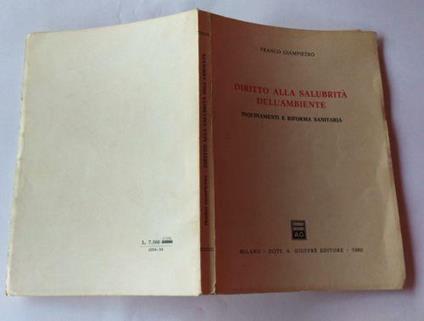 Diritto alla salubrità dell'ambiente. Inquinamenti e riforma sanitaria - Franco Giampietro - copertina