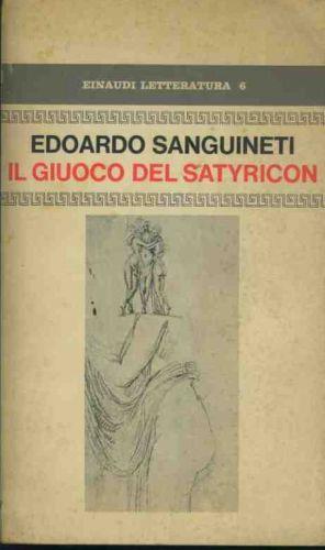 Il giuoco del Satyricon - Edoardo Sanguineti - copertina