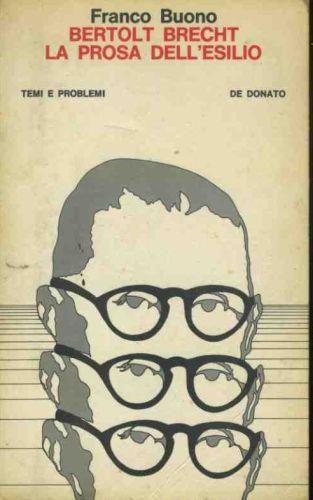 Bertolt Brecht. La prosa dell'esilio - Franco Buono - copertina
