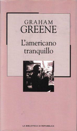 L' americano tranquillo - Graham Greene - copertina