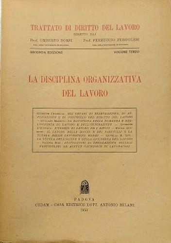 Trattato di Diritto del Lavoro, vol. 3 - La Disciplina Organizzativa del Lavoro - copertina