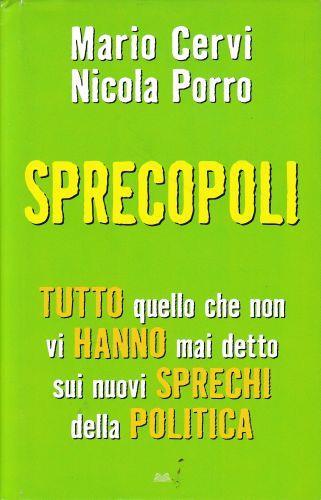 Sprecopoli - Tutto quello che non vi hanno mai detto sui nuovi sprechi della politica - copertina