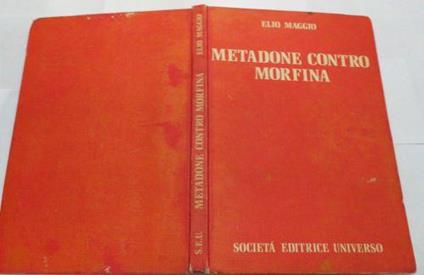 Metadone contro morfina. Il trattamento metadonico della morfinomania - copertina