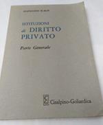 Istituzioni di diritto privato. Parte generale