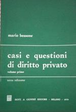 Casi e questioni di diritto privato Volume primo