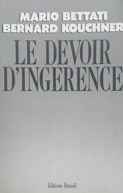 Le devoir d'ingerence. Peut-on laisser mourir? - copertina