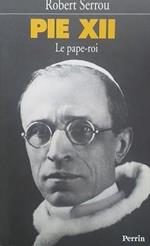 Pie 12 : le pape-roi