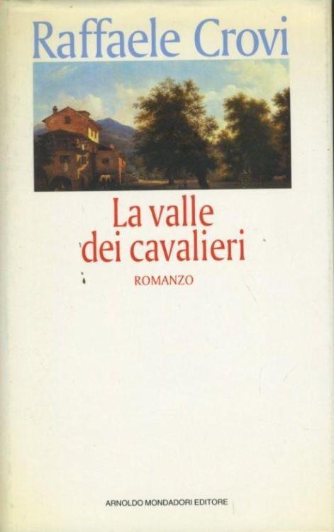 La valle dei cavalieri - Raffaele Crovi - copertina