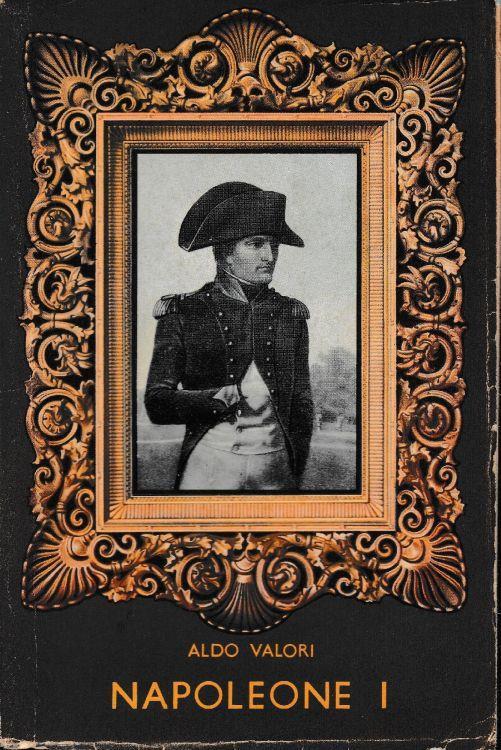 Napoleone I - Aldo Valori - copertina