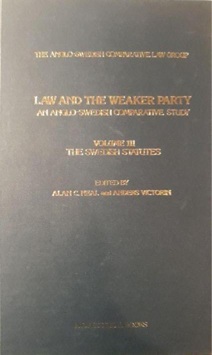 Law and the weaker party: an anglo swedish comparative study, Volume III the swedish statues - copertina