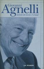 Giovanni Agnelli. Autoritratto nelle interviste a 