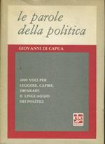 Le parole della politica. 4000 voci per leggere, capire, imparare il linguaggio dei politici