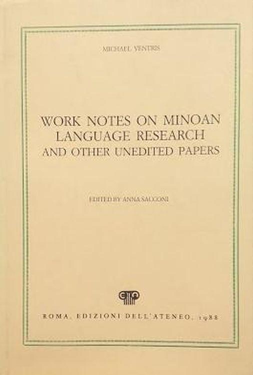 Work notes on Minoan Language research and other unedited papers - Michael Ventris - copertina