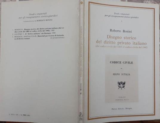 Disegno storico del diritto privato italiano (dal codice civile 1865 al codice civile del 1942) - Roberto Bonini - copertina