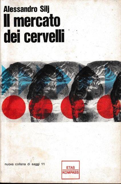 Il mercato dei cervelli - Alessandro Silj - copertina