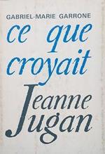 Ce que croyait Jeanne Jugan : una vraie pauvre