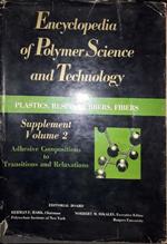 Encyclopedia of Polymer Science and Technology:Plastics, resins, rubbers, fibers Suppt.v.2