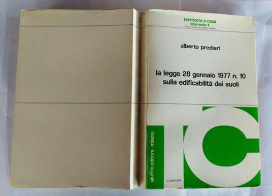 La legge 28 gennaio 1977 n.10 sulla edificabilita' dei suoli - Alberto Predieri - copertina
