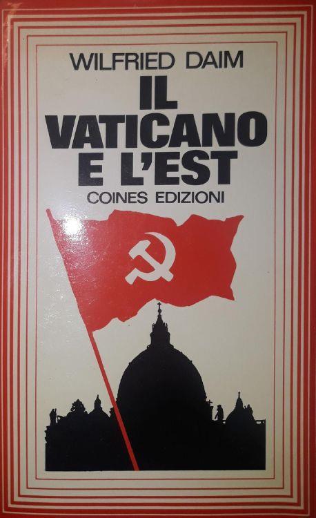 Il Vaticano e l'Est - Wilfried Daim - copertina