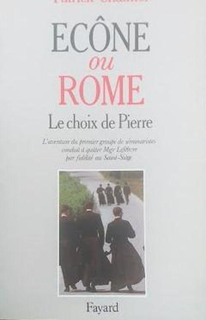 Ecône ou Rome ? Le Choix de Pierre - copertina