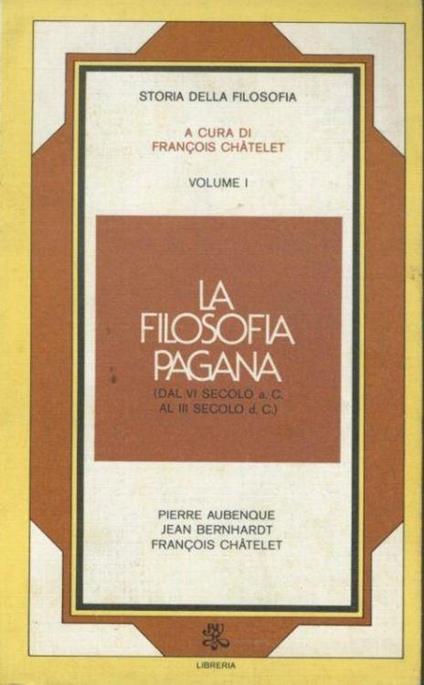 La filosofia pagana. Volume 1 - Pierre Aubenque - copertina
