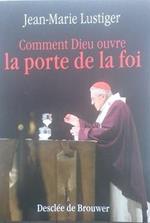 Comment Dieu ouvre la porte de la foi