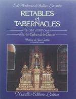 Retables et Tabernacles. Des XVII et XVIII siècles dans les Eglises de la Creuse
