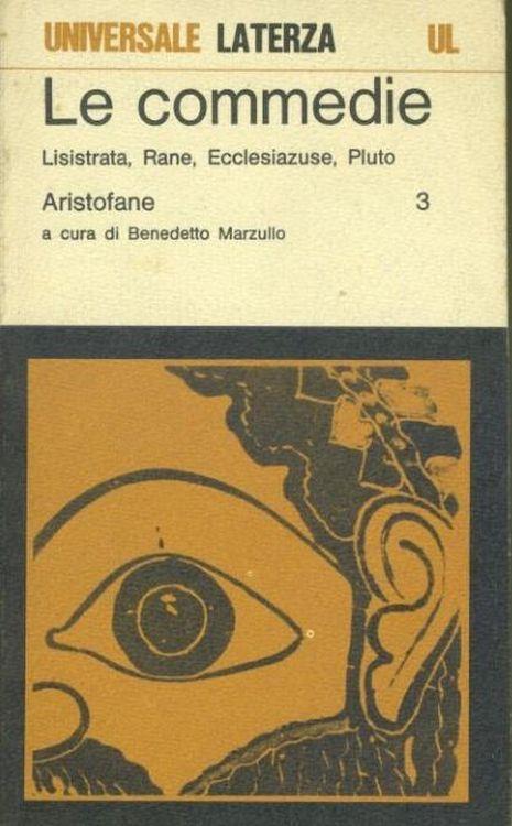 Le commedie. Lisistrata, Rane, Ecclesiazuse, Pluto - Aristofane - copertina
