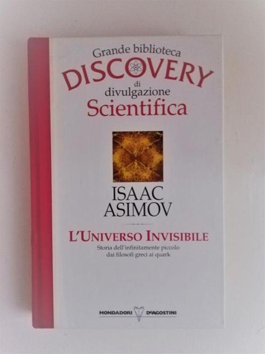 L' Universo Invisibile. Grande Biblioteca Discovery - Isaac Asimov - copertina