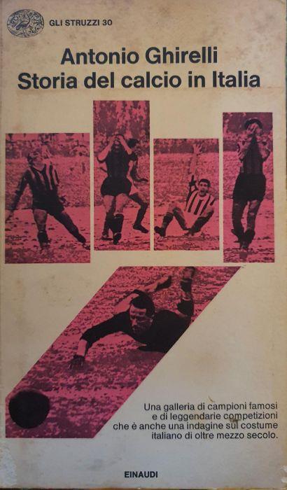 Storia del calcio in italia - Antonio Ghirelli - copertina