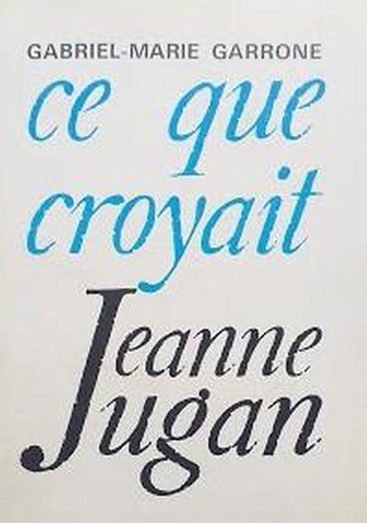 Ce que croyait Jeanne Jugan : una vraie pauvre - copertina