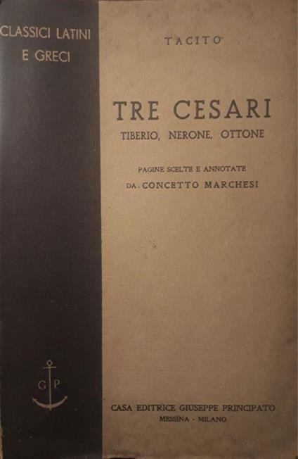 Tre cesari: Tiberio, Nerone, Ottone - P. Cornelio Tacito - copertina