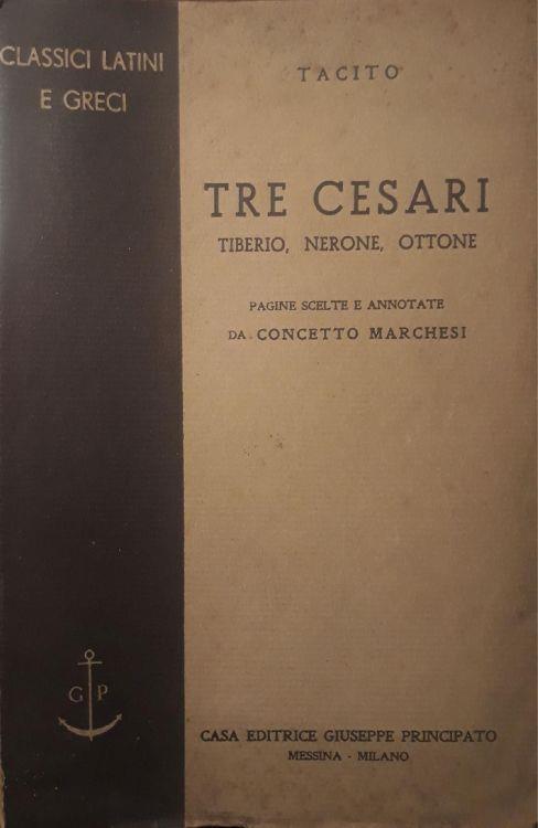 Tre cesari: Tiberio, Nerone, Ottone - P. Cornelio Tacito - copertina