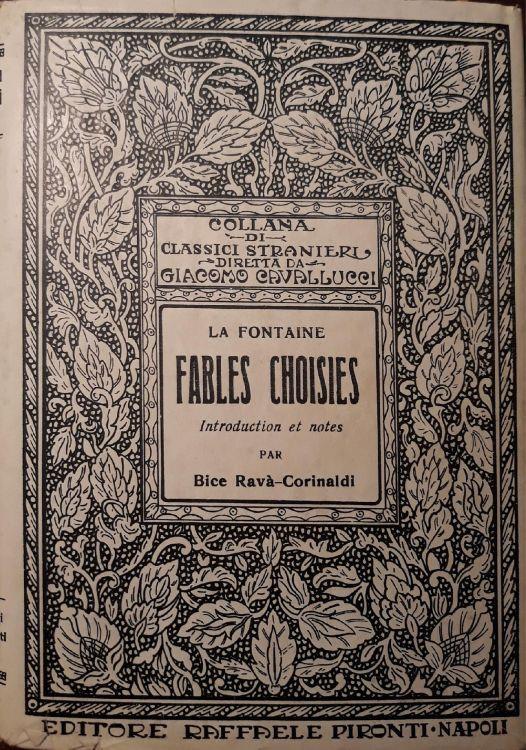 Fables choisies: introduction et notes par Bice Ravà - Corinaldi - Jean de La Fontaine - copertina