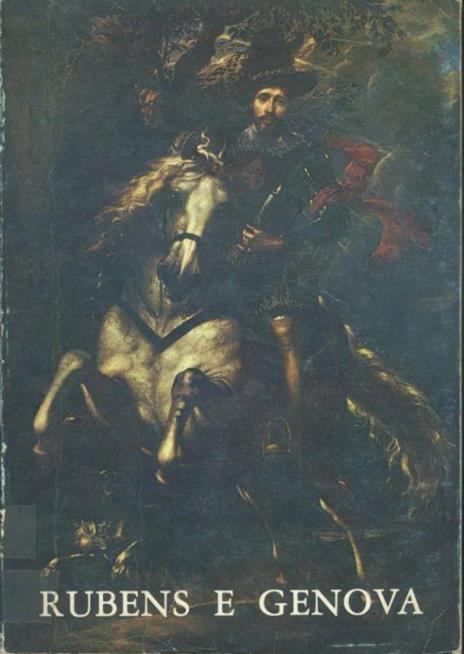 Rubens e Genova. catalogo della mostra 18 dicembre 1977/ 12 febbraio 1978 - copertina