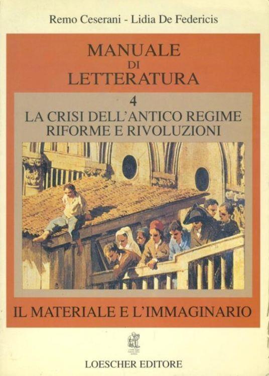 4: La crisi dell'antico regime : riforme e rivoluzioni - copertina