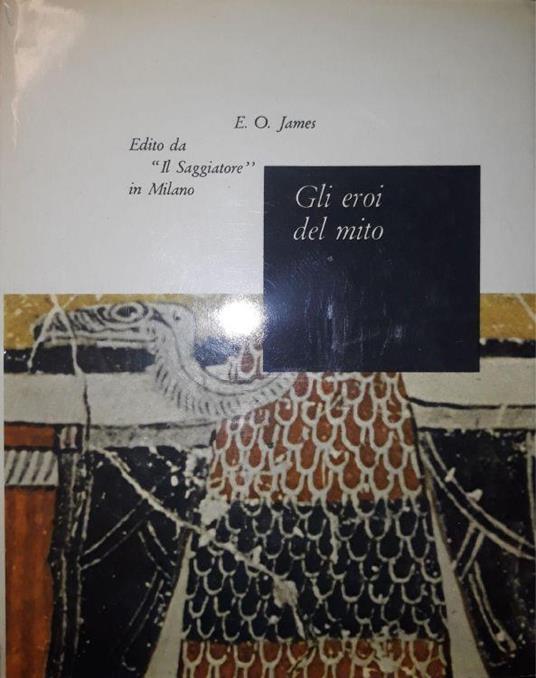 Gli eroi del mito - Edwin O. James - copertina