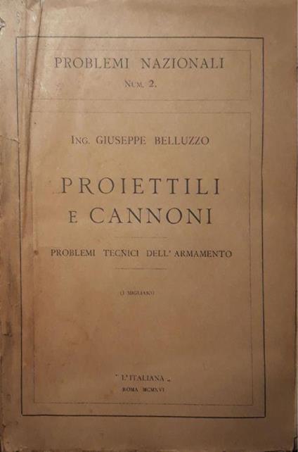Proiettili e cannoni: Problemi tecnici dell'armamento - copertina