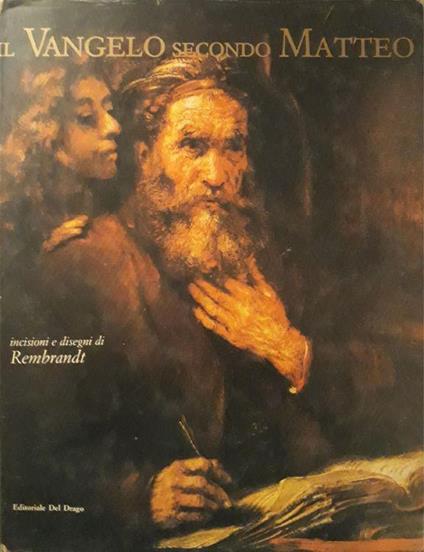 Il Vangelo secondo Matteo: incisioni e disegni di Rembrandt - copertina