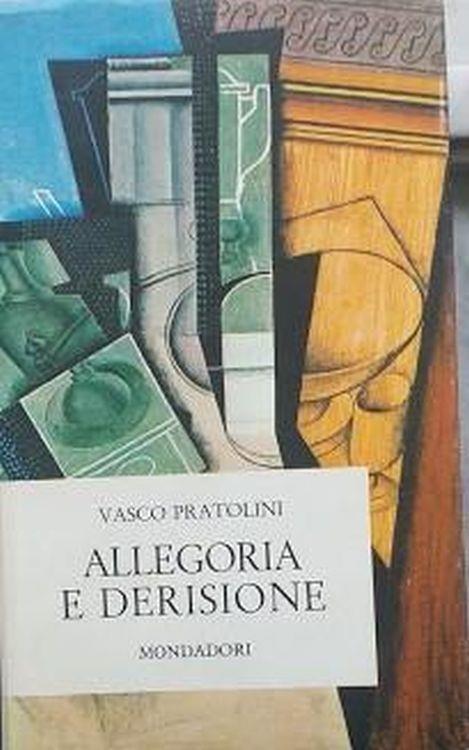 Allegoria e derisione - Vasco Pratolini - copertina