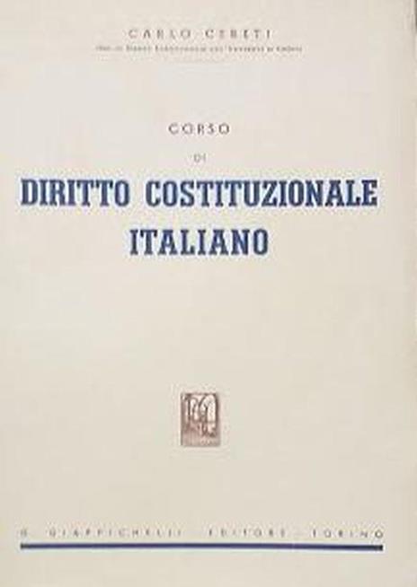 Corso di Diritto Costituzionale Italiano - Carlo Cereti - copertina