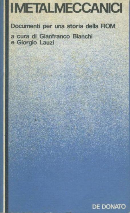 I metalmeccanici - Gianfranco Bianchi - copertina