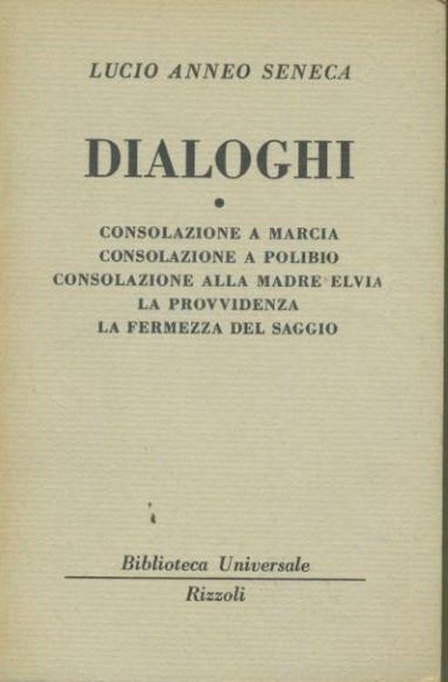 Dialoghi. Volume primo - Lucio Anneo Seneca - copertina