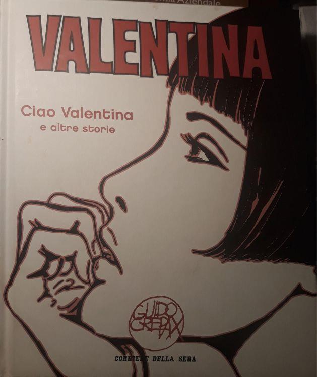Valentina: ciao Valentina e altre storie - Guido Crepax - Libro