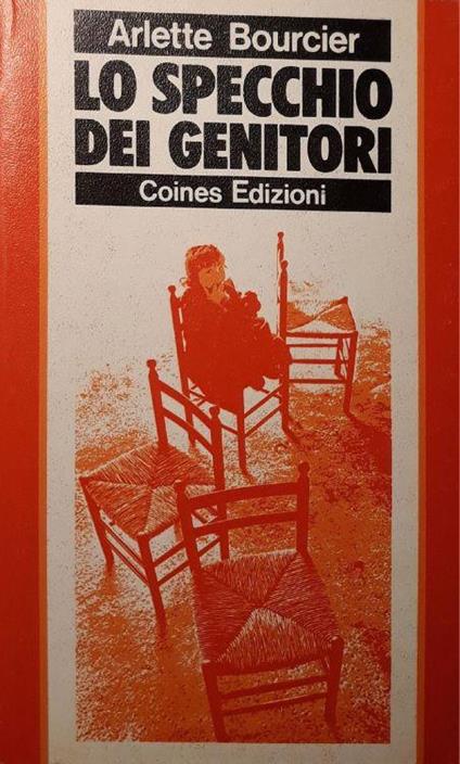 Lo specchio dei genitori - Arlette Bourcier - copertina