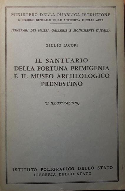 Il Santuario della Fortuna Primigenia e il Museo archeologico Prenestino (61 illustrazioni) - Giulio Iacopi - copertina