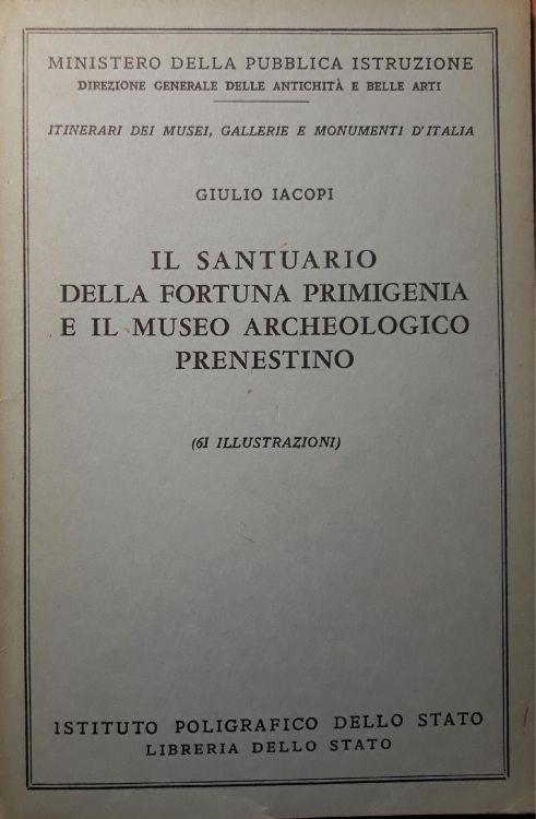 Il Santuario della Fortuna Primigenia e il Museo archeologico Prenestino (61 illustrazioni) - Giulio Iacopi - copertina