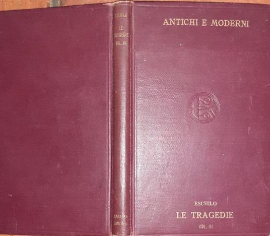 Le tragedio di Eschilo. Volume Terzo Agamennone - Domenico Ricci - copertina